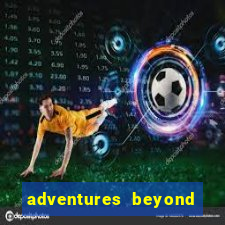 adventures beyond wonderland live betano